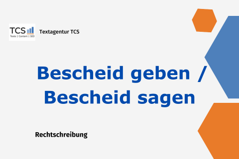 Bild zur Groß- und Kleinschreibung: Bescheid sagen und Bescheid geben.