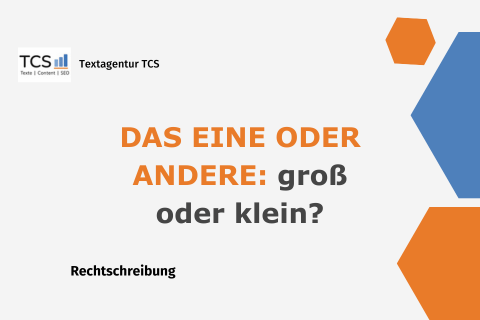 Bild zum Thema "das eine oder andere": groß oder klein schreiben?
