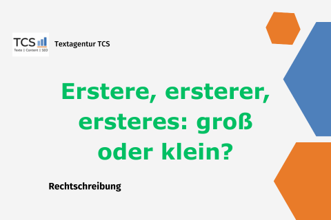 Bild zum Thema Schreibweise von erstere, ersterer und ersteres: groß oder klein schreiben?