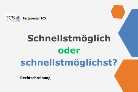 Bild zum Thema "schnellstmöglich" oder "schnellstmöglichst".